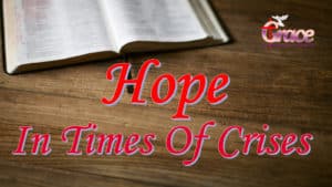 Hope in Times of Crises