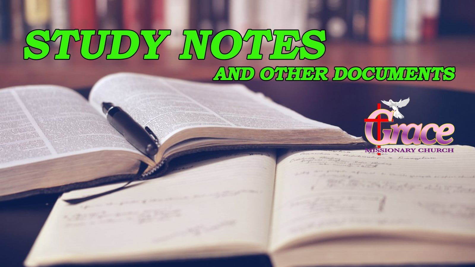 Study Notes and Other Documents – Grace Missionary Church